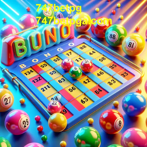 Descubra o Mundo do Bingo no 747betpg